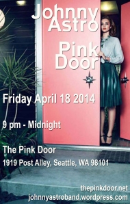 Johnny Astro, Pink Door Apr 18, 2014